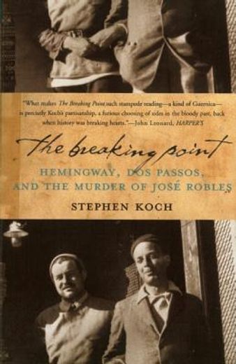 the breaking point: hemingway, dos passos, and the murder of jose robles (in Spanish)