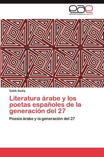 literatura rabe y los poetas espa oles de la generaci n del 27 (in Spanish)