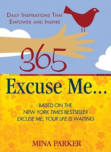 365 excuse me,daily inspirations that empower and inspire