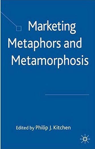 marketing metaphors and metamorphosis