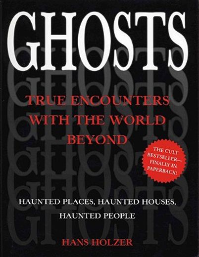 ghosts,true encounters with the world beyond