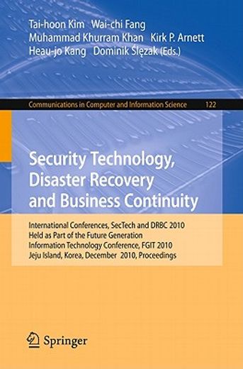 security technology, disaster recovery and business continuity,international conferences, sectech and drbc 2010, held as part of the future generation information