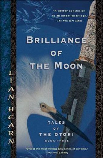 brilliance of the moon,tales of the otori book 3
