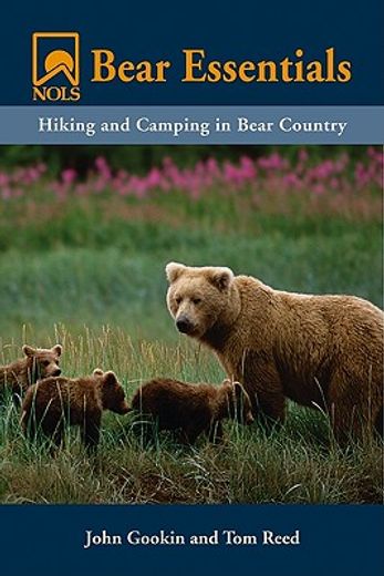 nols bear essentials,hiking and camping in bear country