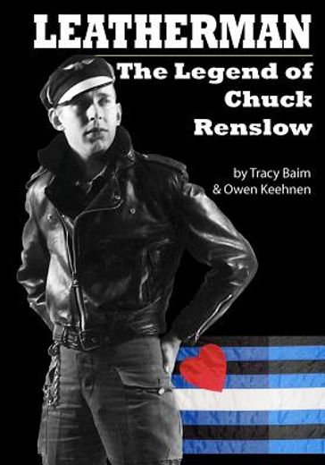 leatherman,the legend of chuck renslow (en Inglés)