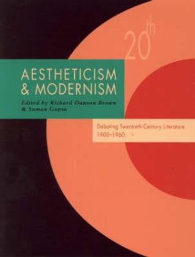 aestheticism & modernism,debating twentieth-century literature 1900-1960