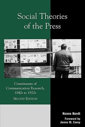 social theories of the press,constituents of communication research, 1840s to 1920s