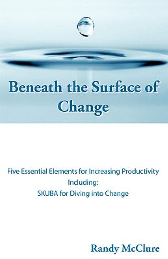 beneath the surface of change