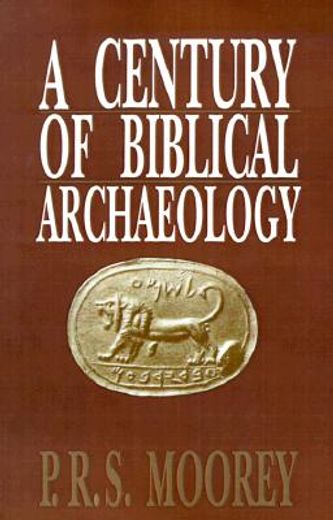 a century of biblical archaeology (en Inglés)