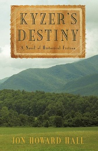 kyzer´s destiny,a novel of historical fiction (in English)