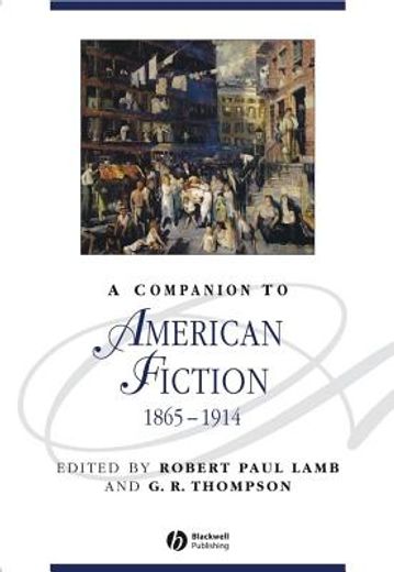 A Companion to American Fiction, 1865 - 1914 (en Inglés)