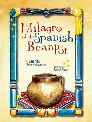 milagro of the spanish bean pot (en Inglés)