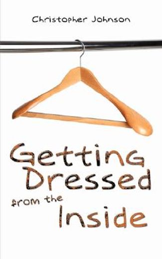 getting dressed from the inside (in English)