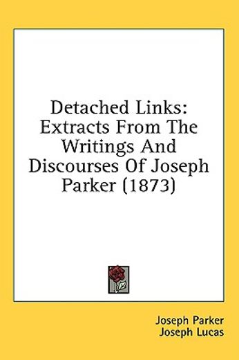 detached links: extracts from the writin
