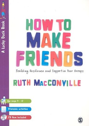 How to Make Friends: Building Resilience and Supportive Peer Groups [With CDROM] (en Inglés)