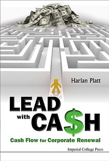 lead with cash,cash flow for corporate renewal