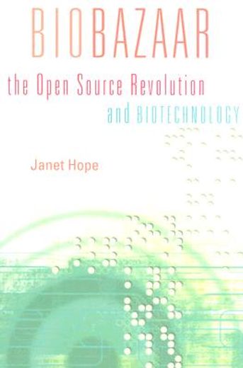 biobazaar,the open source revolution and biotechnology
