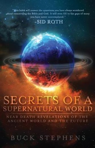 revelation from a near death experience,insights into a supernatural world
