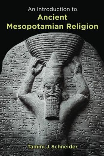 an introduction to ancient mesopotamian religion (en Inglés)