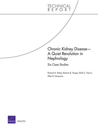 chronic kidney disease: a quiet revolution in nephrology,six case studies, technical report