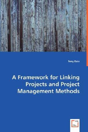 framework for linking projects and project management methods