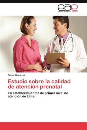 estudio sobre la calidad de atenci n prenatal (in Spanish)