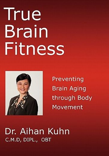 true brain fitness,preventing brain aging through body movement