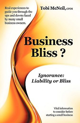business bliss?,ignorance: liability or bliss