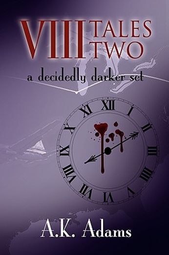 viii tales two,a decidedly darker set