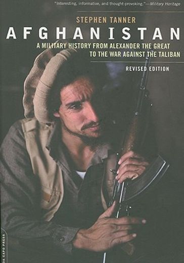 afghanistan,a military history from alexander the great to the taliban insurgency (en Inglés)