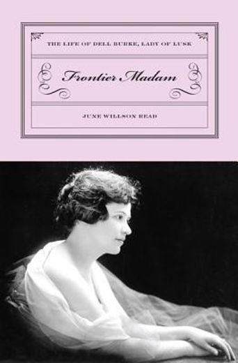 frontier madam,the life of dell burke, lady of lusk
