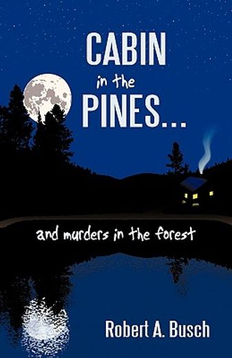cabin in the pines,and murders in the forest (en Inglés)