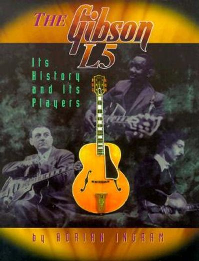 the gibson l5,its history and its players