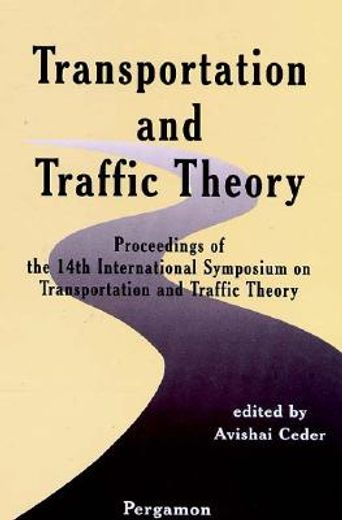 transportation and traffic theory,proceedings of the 14th international symposium on transportation and traffic theory, jerusalem, isr