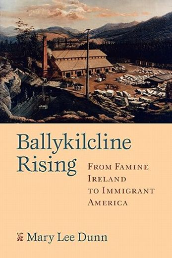ballykilcline rising,from famine ireland to immigrant america