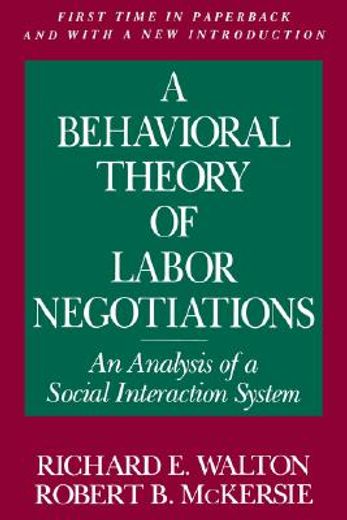 a behavioral theory of labor negotiations,an analysis of a social interaction system