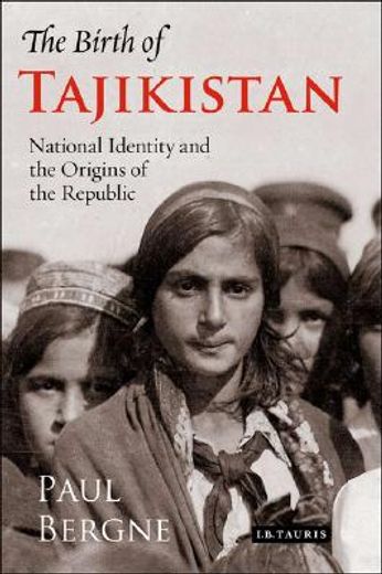 the birth of tajikistan,national identity and the origins of the republic