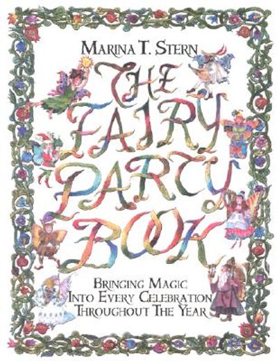 the fairy party book,bringing magic into every celebration throughout the year