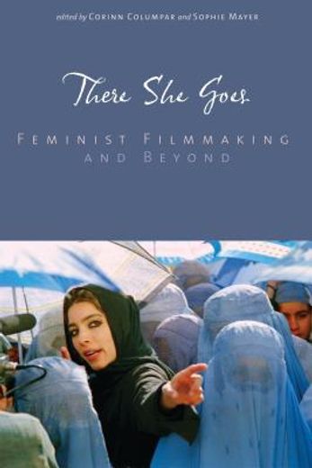 there she goes,feminist filmmaking and beyond