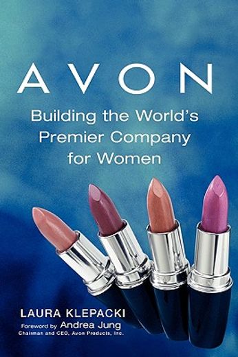 avon,building the world´s premier company for women (in English)