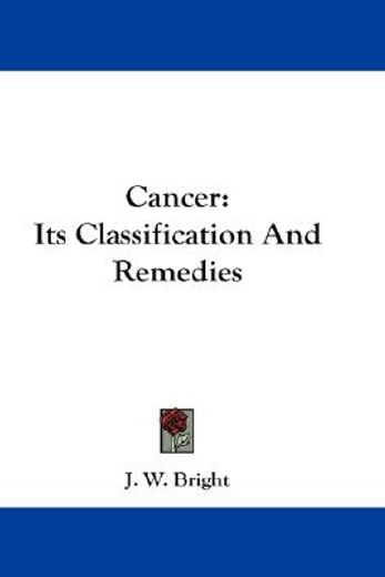 cancer,its classification and remedies