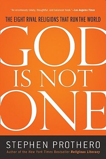 god is not one,the eight rival religions that run the world