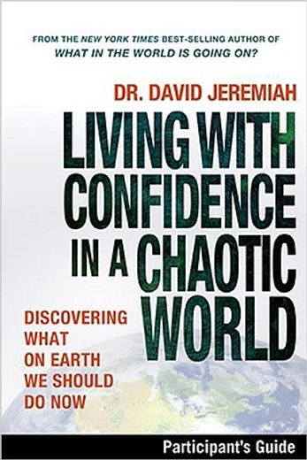living with confidence in a chaotic world,what on earth should we do now? (in English)