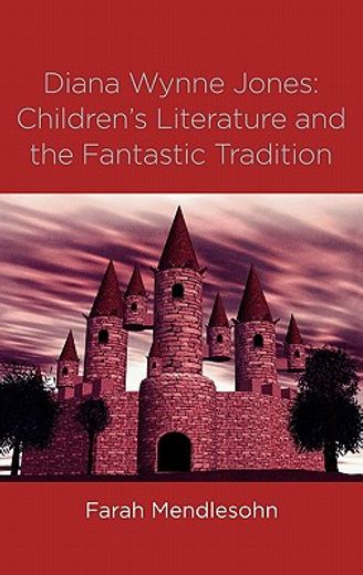 diana wynne jones,children`s literature and the fantastic tradition