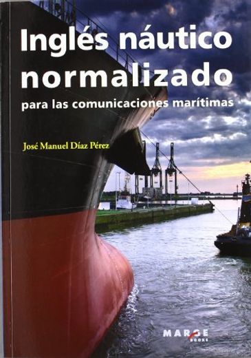 Inglés náutico normalizado: para las comunicaciones marítimas (in Spanish)