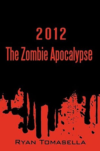 2012,the zombie apocalypse (en Inglés)