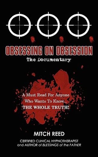 o.o.o.: obsessing on obsession (the documentary)