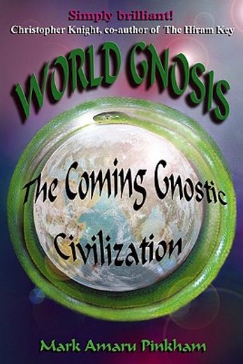 world gnosis,the coming gnostic civilization