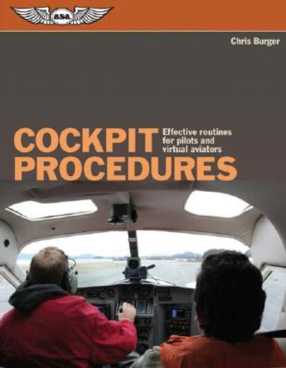 Cockpit Procedures: Effective Routines for Pilots and Virtual Aviators (en Inglés)