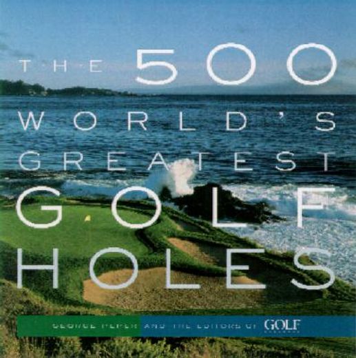 the 500 world´s greatest golf holes